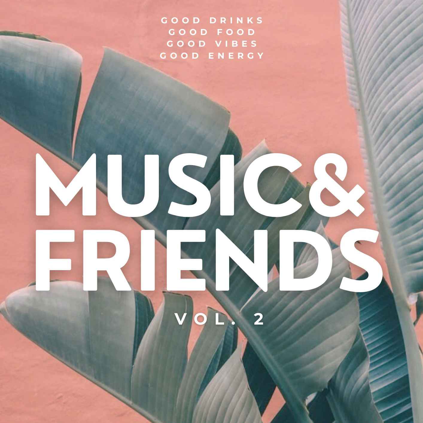 MUSIC & FRIENDS